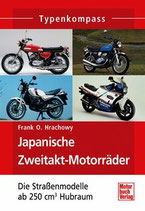 Japanische Zweitakt-Motorräder - Die Straßenmodelle ab 250 cm³ Hubraum