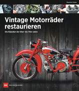 Vintage Motorräder restaurieren - Die Klassiker der 50er- bis 70er-Jahre