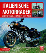 Italienische Motorräder - Motorradlegenden der 70er