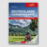 Deutschlands Tourenhighlights - Die 40 besten Motorradtouren zwischen Meer und Alpen