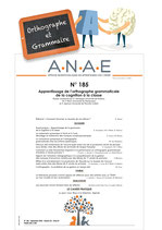 ANAE N° 185 - Apprentissage de l'othographe grammaticale de la cognition à la classe