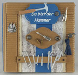 Geburtstag "Du bist der Hammer !"