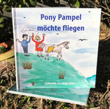 Pony Pampel möchte fliegen