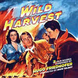 LES CORSAIRES DE LA TERRE (WILD HARVEST) - HUGO FRIEDHOFER (CD)