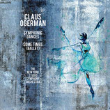 CLAUS OGERMAN - SYMPHONIC DANCES - SOME TIMES (BALLET) (CD)