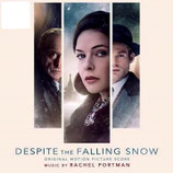 DESPITE THE FALLING SNOW (MUSIQUE DE FILM) - RACHEL PORTMAN (CD)