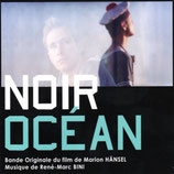 NOIR OCEAN (MUSIQUE DE FILM) - RENE-MARC BINI (CD)