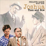 JOSHUA THEN AND NOW - PHILIPPE SARDE (CD OCCASION)