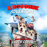 A DOGGONE ADVENTURE (MUSIQUE DE FILM) - CHUCK CIRINO (CD)