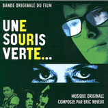 UNE SOURIS VERTE (MUSIQUE DE FILM) - ERIC NEVEUX (CD)