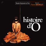 HISTOIRE D'O (MUSIQUE DE FILM) - PIERRE BACHELET (CD)