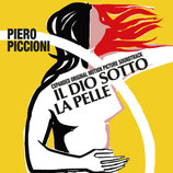 IL DIO SOTTO LA PELLE - PIERO PICCIONI (2 CD OCCASION)