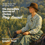 THE INCREDIBLE JOURNEY OF DOCTOR MEG LAUREL - GERALD FRIED (CD)