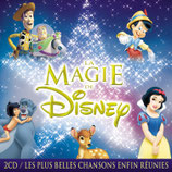 LA MAGIE DE DISNEY (MUSIQUE) - LES PLUS BELLES CHANSONS (2 CD)