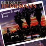 SOUVENIRS DE VOYAGE / ECHOES (MUSIQUE) - BERNARD HERRMANN (CD)