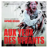 AUX YEUX DES VIVANTS (MUSIQUE DE FILM) - RAPHAEL GESQUA (CD)