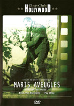 MARIS AVEUGLES - ERICH VON STROHEIM - FAY WRAY (FILM DVD)