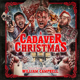 A CADAVER CHRISTMAS (MUSIQUE) - WILLIAM CAMPBELL (CD + AUTOGRAPHE)