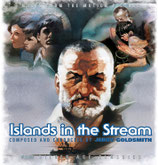 L'ILE DES ADIEUX (ISLANDS IN THE STREAM / FSM) MUSIQUE - JERRY GOLDSMITH (CD)