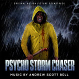 PSYCHO STORM CHASER (MUSIQUE DE FILM) - ANDREW SCOTT BELL (CD)