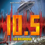 MAGNITUDE 10.5 (MUSIQUE DE FILM) - LEE HOLDRIDGE (CD)