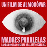 MADRES PARALELAS (MUSIQUE DE FILM) - ALBERTO IGLESIAS (CD)