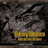 VIKING WOMEN AND THE SEA SERPENT (MUSIQUE) - ALBERT GLASSER (CD)