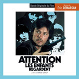 ATTENTION, LES ENFANTS REGARDENT (MUSIQUE) - ERIC DEMARSAN (CD)