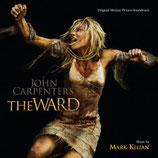 (JOHN CARPENTER'S) THE WARD (MUSIQUE DE FILM) - MARK KILIAN (CD)