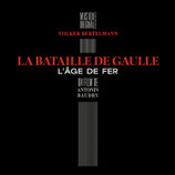 LA BATAILLE DE GAULLE (MUSIQUE DE FILM) - VOLKER BERTELMANN (CD)