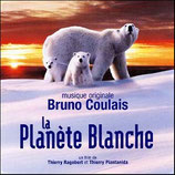 LA PLANETE BLANCHE (MUSIQUE DE FILM) - BRUNO COULAIS (CD)