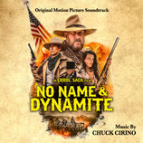 NO NAME & DYNAMITE (MUSIQUE DE FILM) - CHUCK CIRINO (CD)