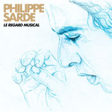 LE REGARD MUSICAL (MUSIQUE DE FILM) - PHILIPPE SARDE (CD)