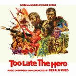 TROP TARD POUR LES HEROS (TOO LATE THE HERO) - GERALD FRIED (CD)