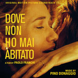 DOVE NON HO MAI ABITATO (MUSIQUE DE FILM) - PINO DONAGGIO (CD)