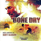 BONE DRY (MUSIQUE DE FILM) - SCOTT GLASGOW (CD)