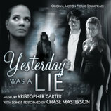 YESTERDAY WAS A LIE - KRISTOPHER CARTER - CHASE MASTERSON (CD)