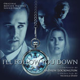 I'LL FOLLOW YOU DOWN (MUSIQUE DE FILM) - ANDREW LOCKINGTON (CD)