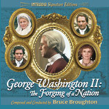 GEORGE WASHINGTON II : FORGING OF A NATION - BRUCE BROUGHTON (CD)