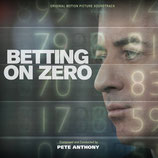 BETTING ON ZERO (MUSIQUE DE FILM) - PETE ANTHONY (CD)