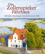 Das Zollenspieker Fährhaus - 800 Jahre Hamburger Geschichte an der Elbe