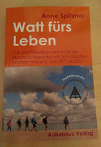 Watt fürs Leben - Zivil- und Freiwilligendienst bei der Naturschutzgesellschaft Schutzstation Wattenmeer e.V. von 1971 bis 2011