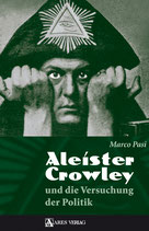 Aleister Crowley und die Versuchung der Politik