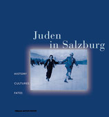Juden in Salzburg. History, Cultures, Fates