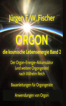 ORGON - Die kosmische Lebensenergie Band 2 - Orgonakkumulator