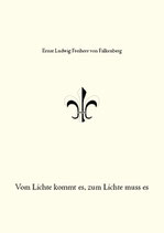 Vom Lichte kommt es, zum Lichte muss es