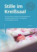 Fachbuch "Stille im Kreißsaal" - für Mitarbeitende in der Geburtshilfe