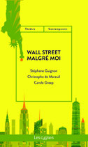 Wall Street malgré moi