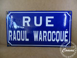 Ancienne plaque émaillée : Rue Raoul Warocqué