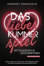 Seelenpartnerbotschaft + mein Buch: DAS LIEBESKUMMER-SPIEL MIT DUALSEELEN UND SEELENPARTNERN